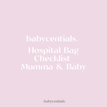 Babycentials Hospital Bag Checklist - Mumma & Baby